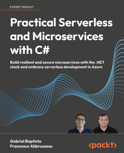 Portada de Practical Serverless and Microservices with C#: Build resilient and secure microservices with the .NET stack and embrace serverless development in Azure